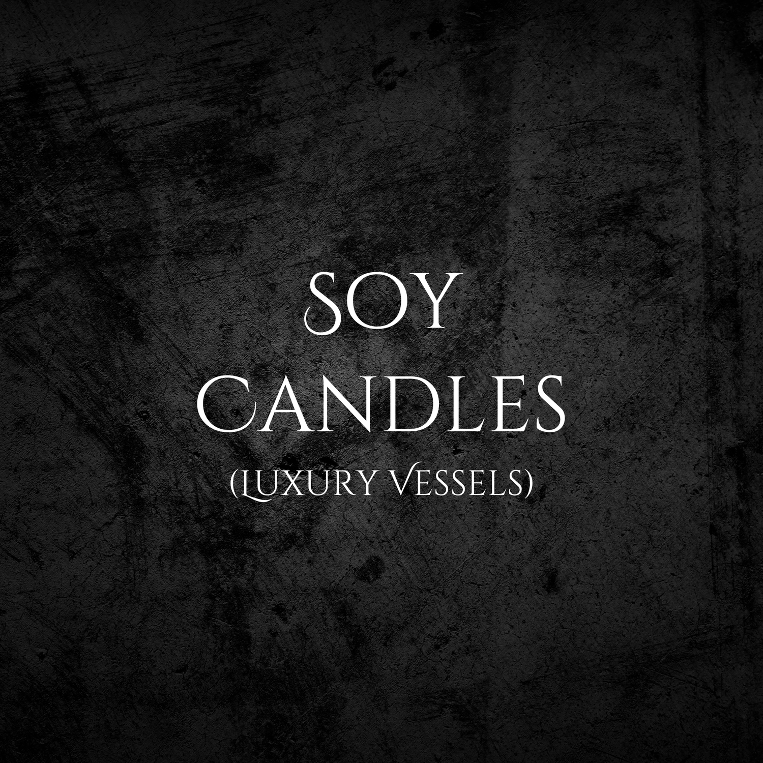 Soy Candles (Luxury Vessels)